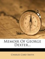 Memoir of George Dexter...