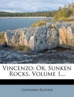 Vincenzo: Or, Sunken Rocks, Volume 1...