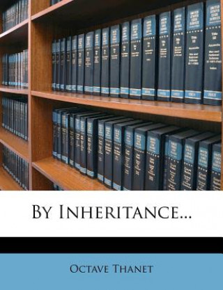 By Inheritance...