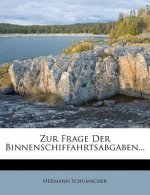 Zur Frage Der Binnenschiffahrtsabgaben...