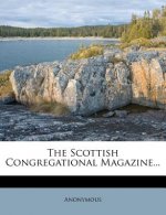 The Scottish Congregational Magazine...