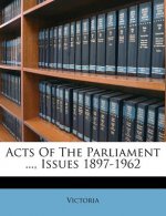 Acts of the Parliament ..., Issues 1897-1962