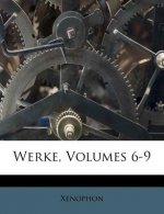 Werke, Volumes 6-9
