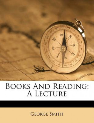 Books and Reading: A Lecture