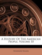 A History of the American People, Volume 10