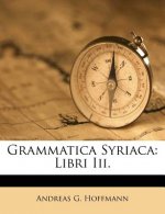 Grammatica Syriaca: Libri III.
