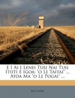 E I AI I Lenei Tusi NAI Tusi Itiiti E Igoa: O Le Taitai ... Atoa Ma O Le Pogai ...