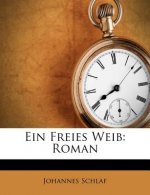Ein Freies Weib: Roman
