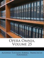 Opera Omnia, Volume 25