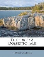 Theodric: A Domestic Tale