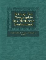 Beitr GE Zur Geographie Des Mittleren Deutschland