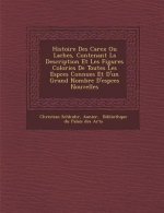 Histoire Des Carex Ou La Ches, Contenant La Description Et Les Figures Colori Es de Toutes Les ESP Ces Connues Et D'Un Grand Nombre D'Esp Ces Nouvelle
