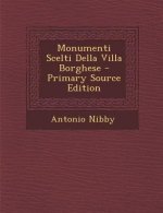 Monumenti Scelti Della Villa Borghese