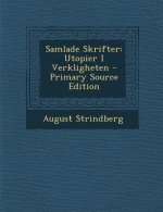 Samlade Skrifter: Utopier I Verkligheten