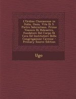 L'Ordine Cluniacense in Italia, Ossia, Vita Di S. Pietro Salernitano, Primo Vescovo Di Policastro, Fondatore del Corpo Di Cava Ed Institutore Della Co