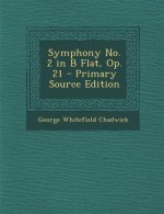 Symphony No. 2 in B Flat, Op. 21