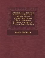 Introduzione Allo Studio Dei Fonti Italiani Di G. Chaucer E Primi Appunti Sullo Studio Delle Letterature Straniere in Generale - Primary Source Editio