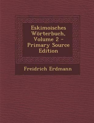 Eskimoisches Worterbuch, Volume 2