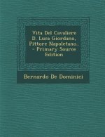 Vita del Cavaliere D. Luca Giordano, Pittore Napoletano..