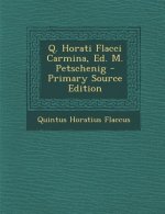 Q. Horati Flacci Carmina, Ed. M. Petschenig