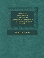 Scholia in Aristophanis Lysistratam: Dissertatio Inauguralis ...