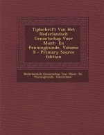 Tijdschrift Van Het Nederlandsch Genootschap Voor Munt- En Penningkunde, Volume 9