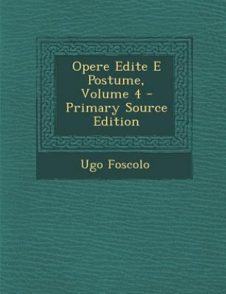 Opere Edite E Postume, Volume 4
