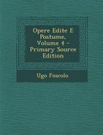 Opere Edite E Postume, Volume 4