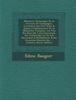 Memoires Historiques de La Province de Champagne, Contenant Son Etat Avant & Depuis L'Etablissement de La Monarchie Francoise: Les Vies Des Ducs Qui L