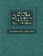 Analecta Hymnica Medii Aevi, Volume 40
