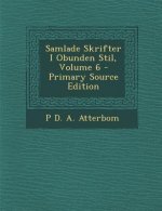 Samlade Skrifter I Obunden Stil, Volume 6