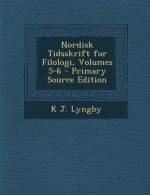 Nordisk Tidsskrift for Filologi, Volumes 5-6
