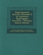 Ragionamento Intorno All'indole E Al Carattere Degl'ingegni Ferraresi