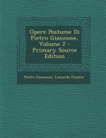 Opere Postume Di Pietro Giannone, Volume 2
