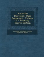 Ammiani Marcellini Quae Supersunt, Volume 2