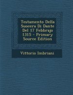 Testamento Della Suocera Di Dante del 17 Febbrajo 1315