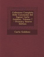 Collezione Completa Delle Commedie del Signor Carlo Goldoni, Volume 7
