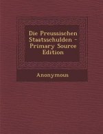 Die Preussischen Staatsschulden