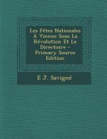 Les Fetes Nationales a Vienne Sous La Revolution Et Le Directoire