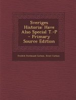 Sveriges Historia: Have Also Special T.-P