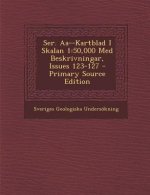 Ser. AA--Kartblad I Skalan 1: 50,000 Med Beskrivningar, Issues 123-127
