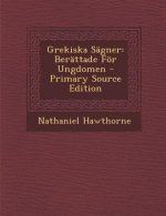 Grekiska Sagner: Berattade for Ungdomen