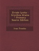 Ziviale Lystia: Lirychna Drama