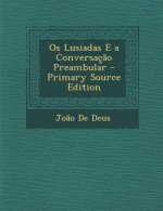 OS Lusiadas E a Conversacao Preambular