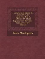Commemorazione Di Carlo Darwin: Celebrata Nel R. Istituto Di Studi Superiori in Firenze