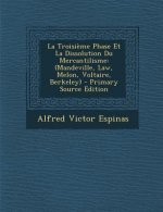 Troisieme Phase Et La Dissolution Du Mercantilisme: (Mandeville, Law, Melon, Voltaire, Berkeley)