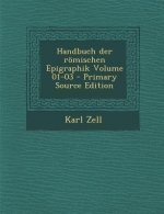 Handbuch Der Romischen Epigraphik Volume 01-03