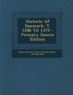 Historie AF Danmark: T. 1286 Til 1319
