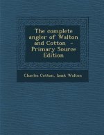 Complete Angler of Walton and Cotton
