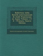 Bollettino Della Societa Internazionale Di Studi Francescani in Assisi Volume V.5-6